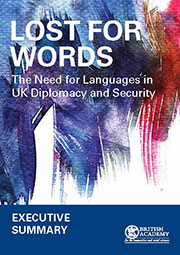 Lost for Words. The Need for Languages in UK Diplomacy and Security